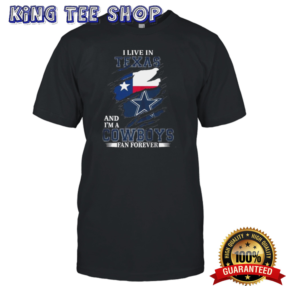 I Live In Texas But I’m A Nfl Dallas Cowboys Fan Forever 2024 T-shirt