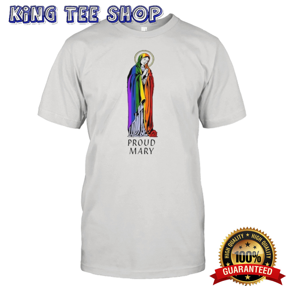 Proud Mary Pride Flag Shirt