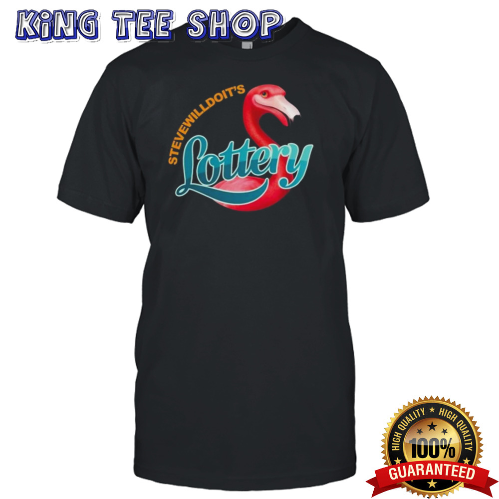 Happy Dad Stevewilldoit’s Lottery Shirt