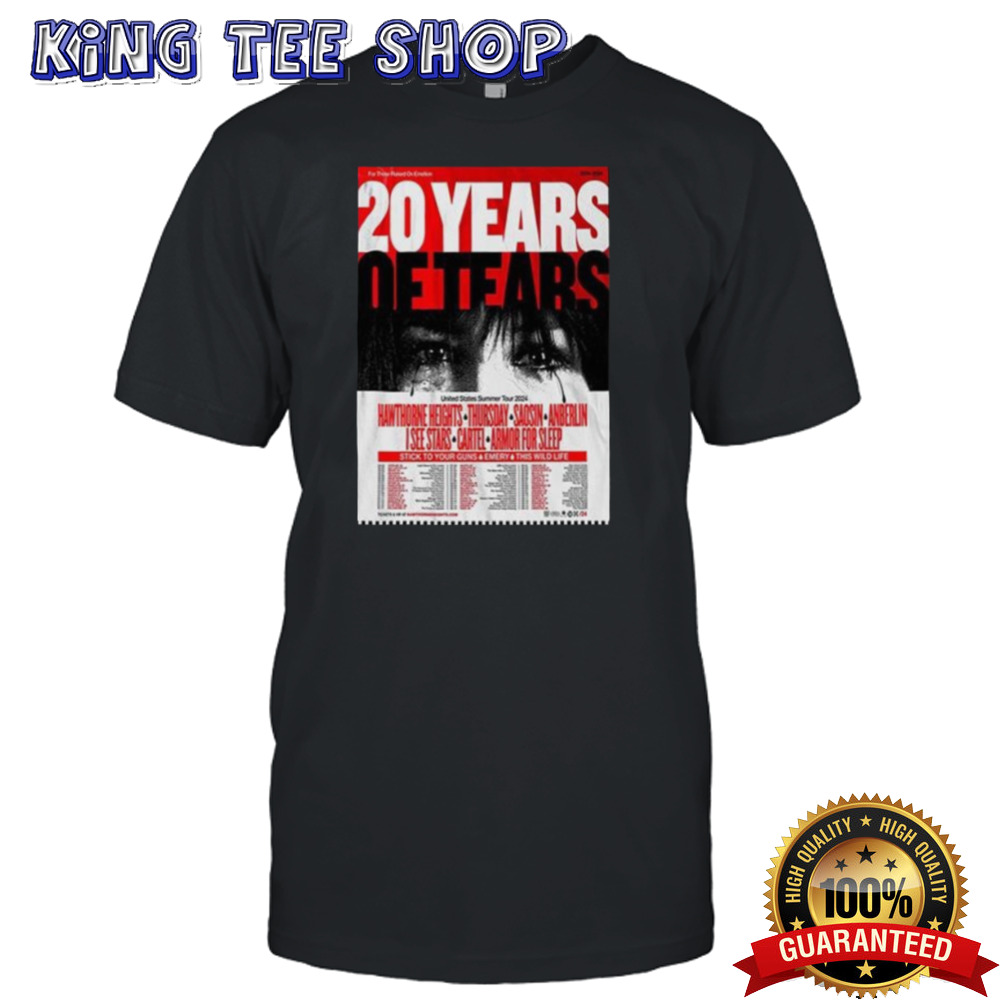 20 Years Of Tears For Those Raised On Emotion United States Summer Tour 2024 Tour Dates Shirt