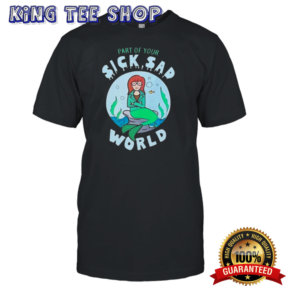 Barbara VanDenburgh Part Of Your Sick Sad World Daria Mermaid Shirt