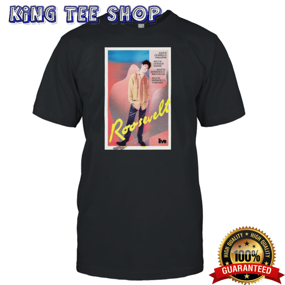 Roosevelt Tour In California Aug 8-11 2024 Poster shirt