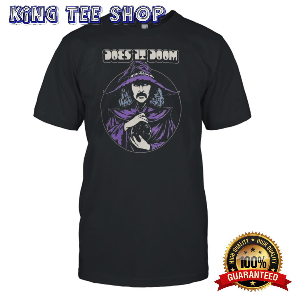 Does It Doom Witch T-shirt