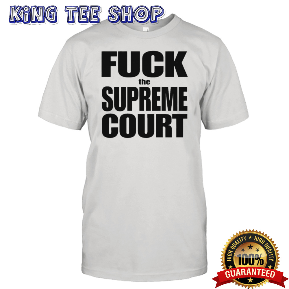 FUCK the Supreme Court