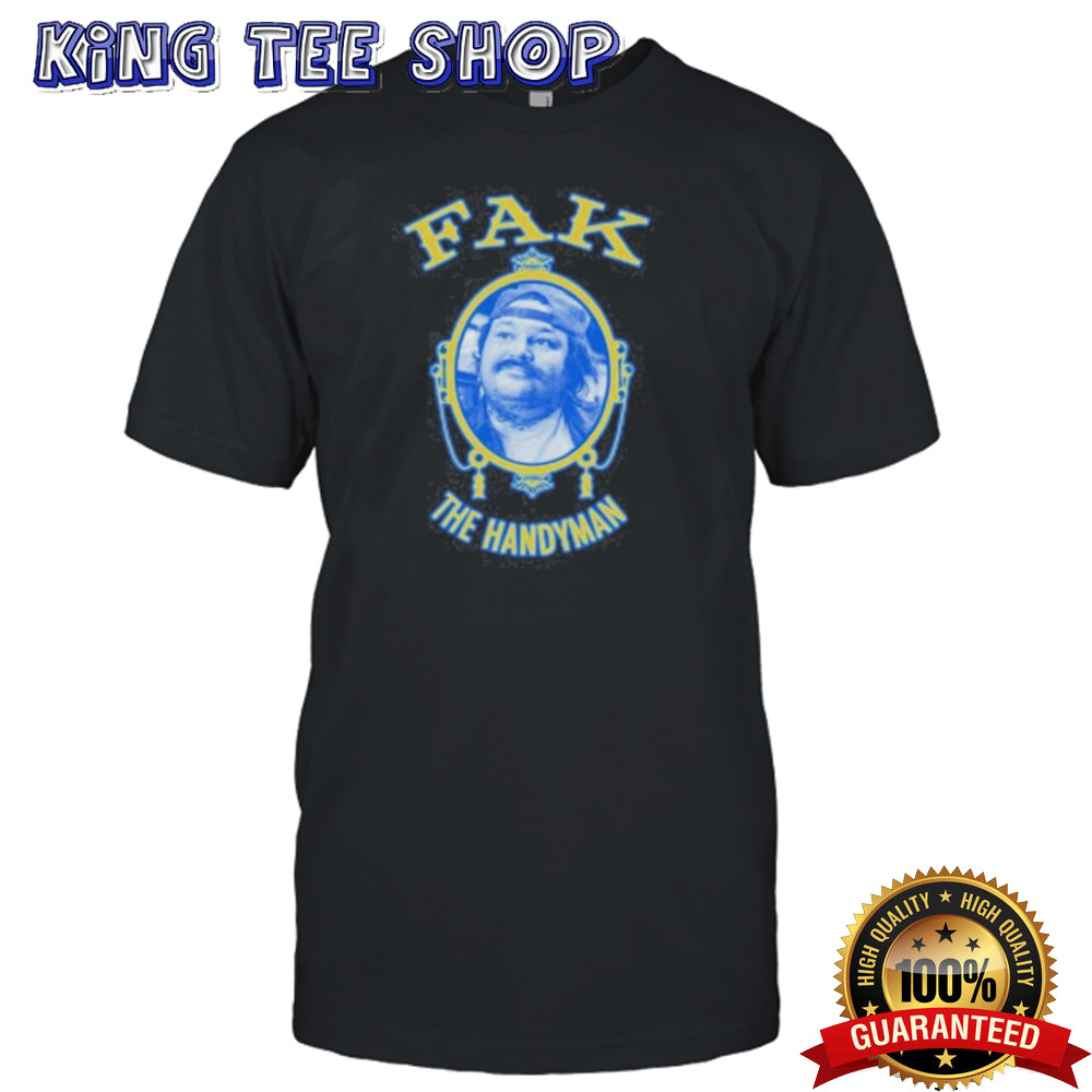Neil Fak Fak The Handyman Shirt