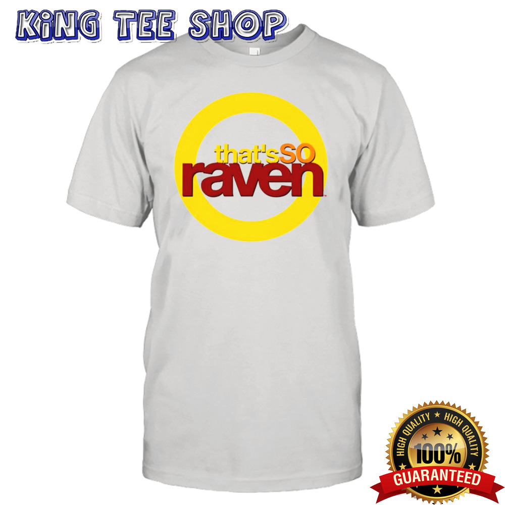 That’s so raven ringer shirt