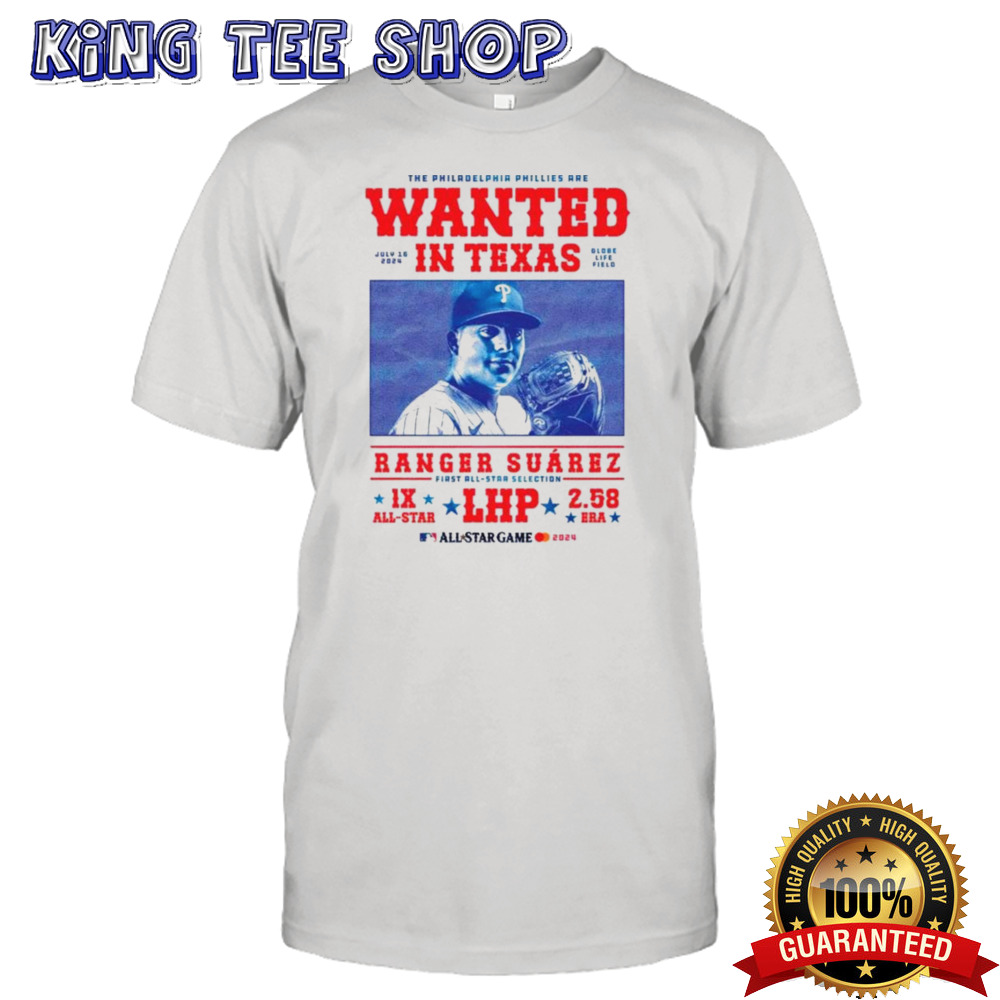 The Philadelphia Phillies Are Wanted In Texas Ranger Suárez All Star Game T-shirt