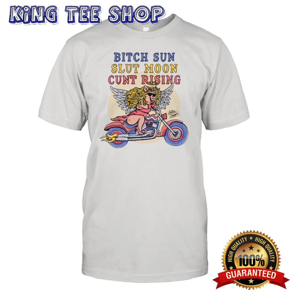 Bitch Sun Slut Moon Cunt Rising T-shirt