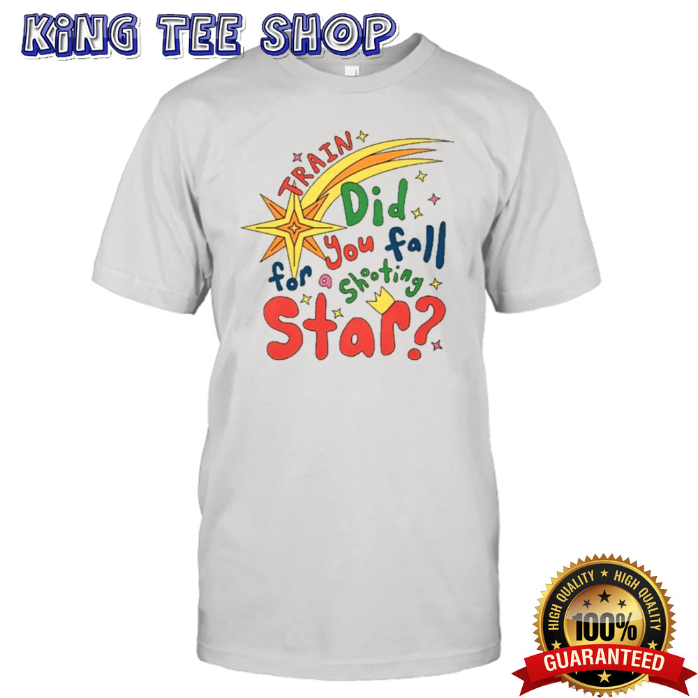 Train Did For You Fall Shooting Star Shirt