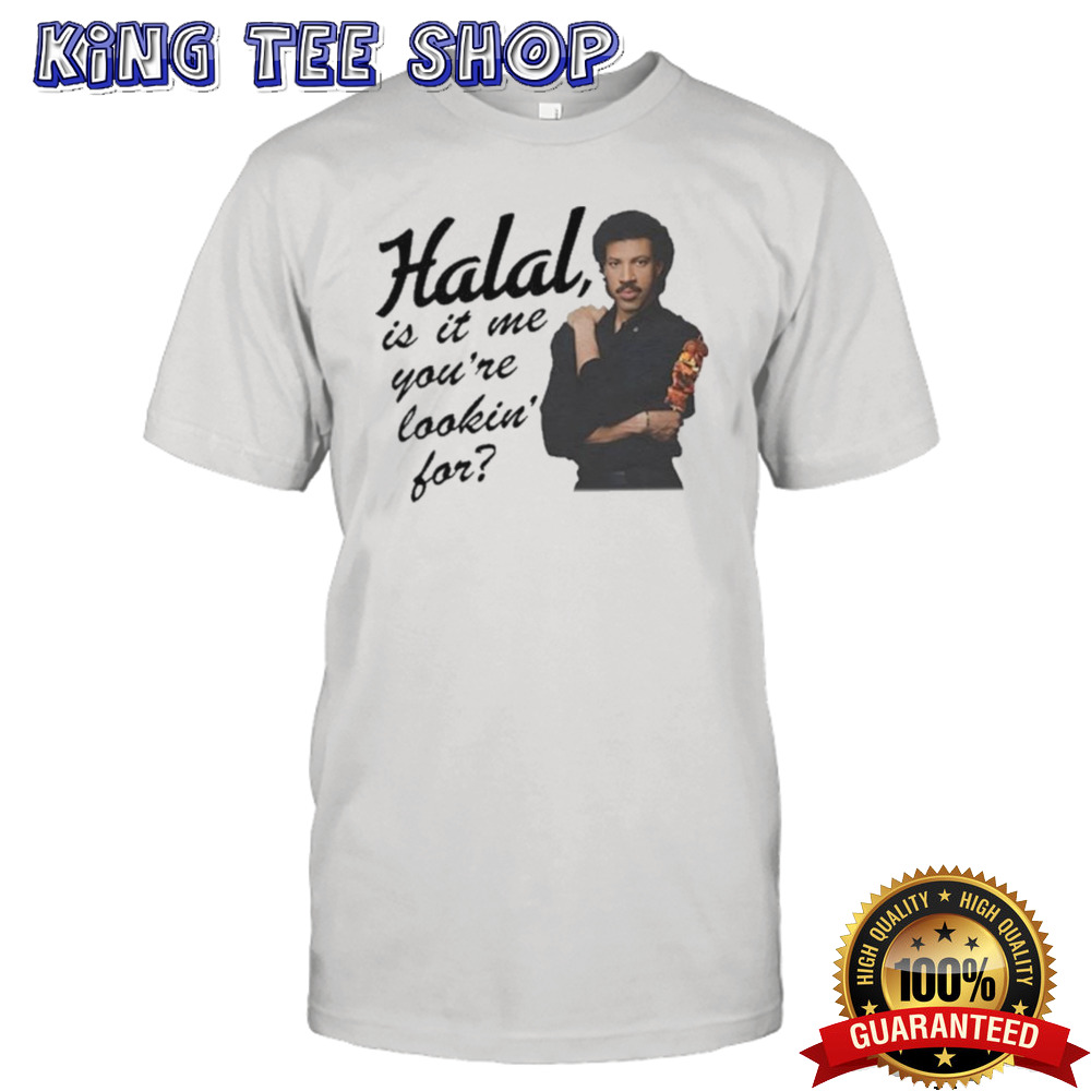 Lionel Richie Halal Is It Me You’re Lookin’ For T-shirt