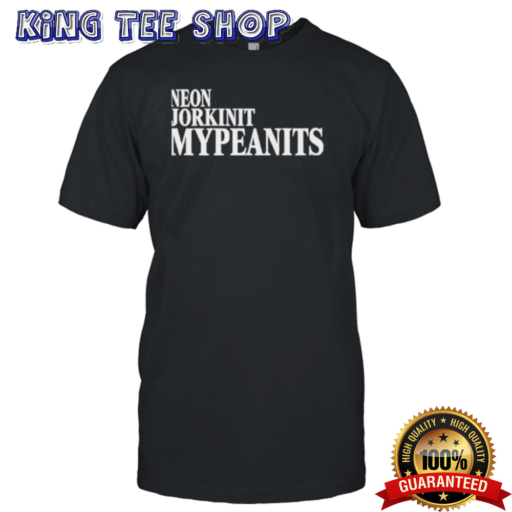Neon Jorkinit Mypeanits T Shirt