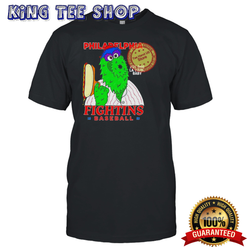 Philadelphia Phillies fighting hot dog la vista Baby Philly Phanatic shirt