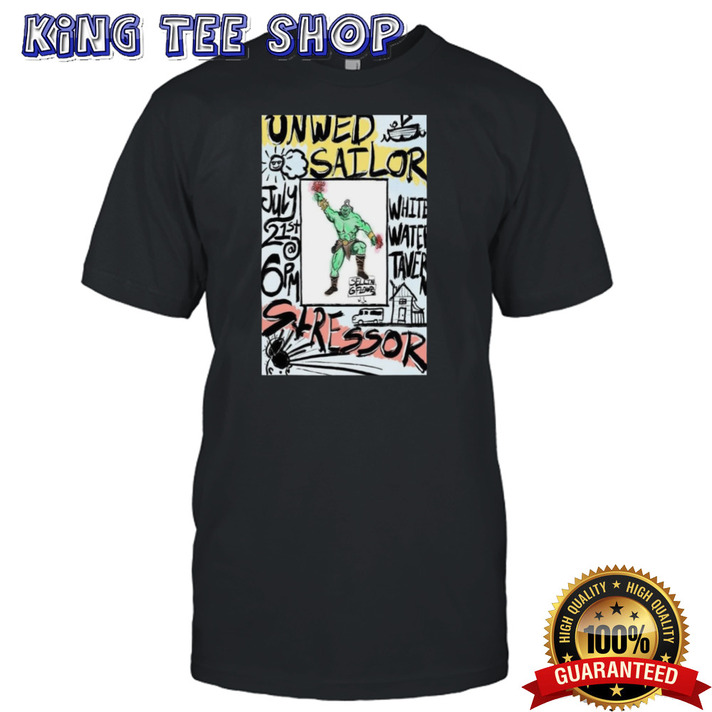 Unwed Sailor Live 21 July 2024 Little Rock, AR White Water Tavern Shirt