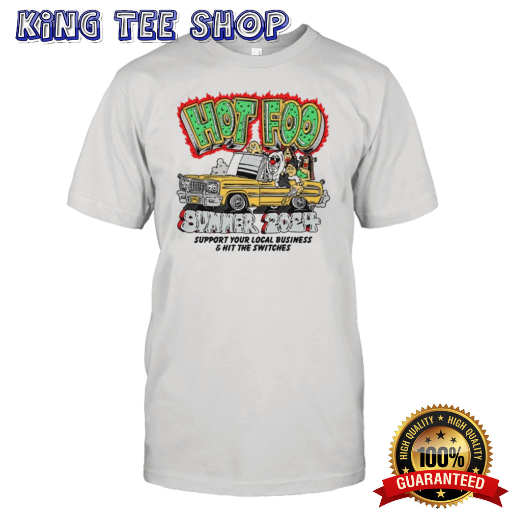Hot Foo Summer 2024 Support Your Local Business And hit The Switches T-shirt