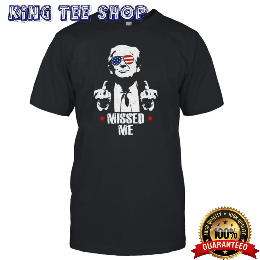 Missed Me Finger Trump 2024 Take America Back Pennsylvania Rally T-shirt