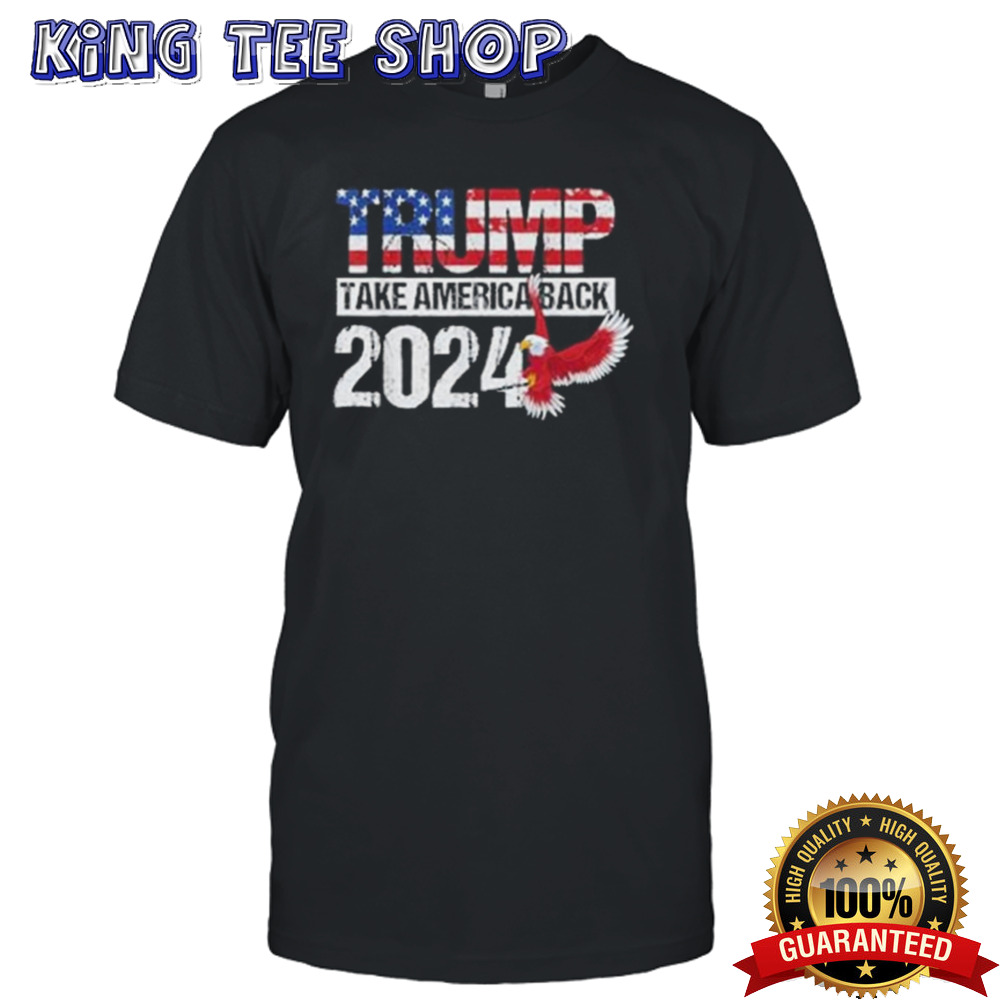 Trump 2024 Flag Take America 2024 T-shirt