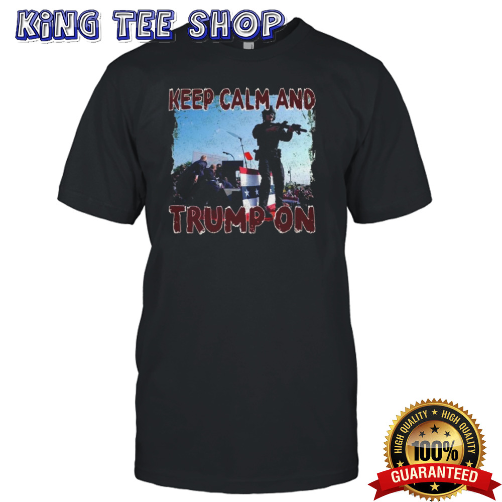 Trump 2024 Keep Calm And Trump On T-shirt