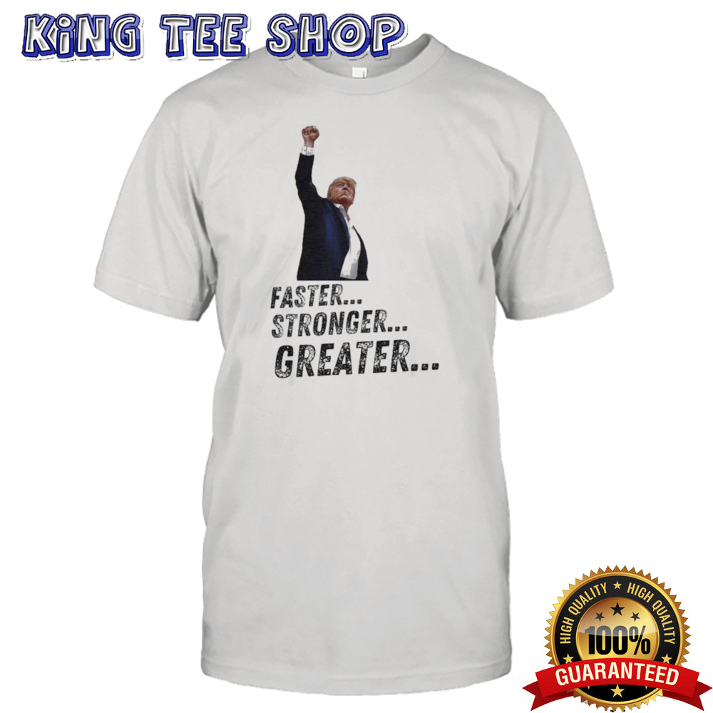 Bionic Donald Trump Faster Stronger Greater Shirt
