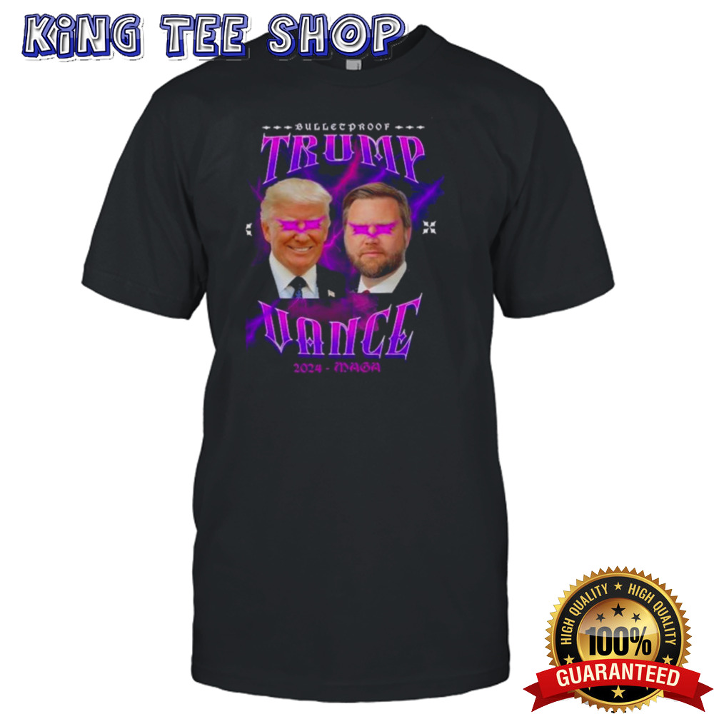 Bulletproof Trump Vance 2024 Maga shirt