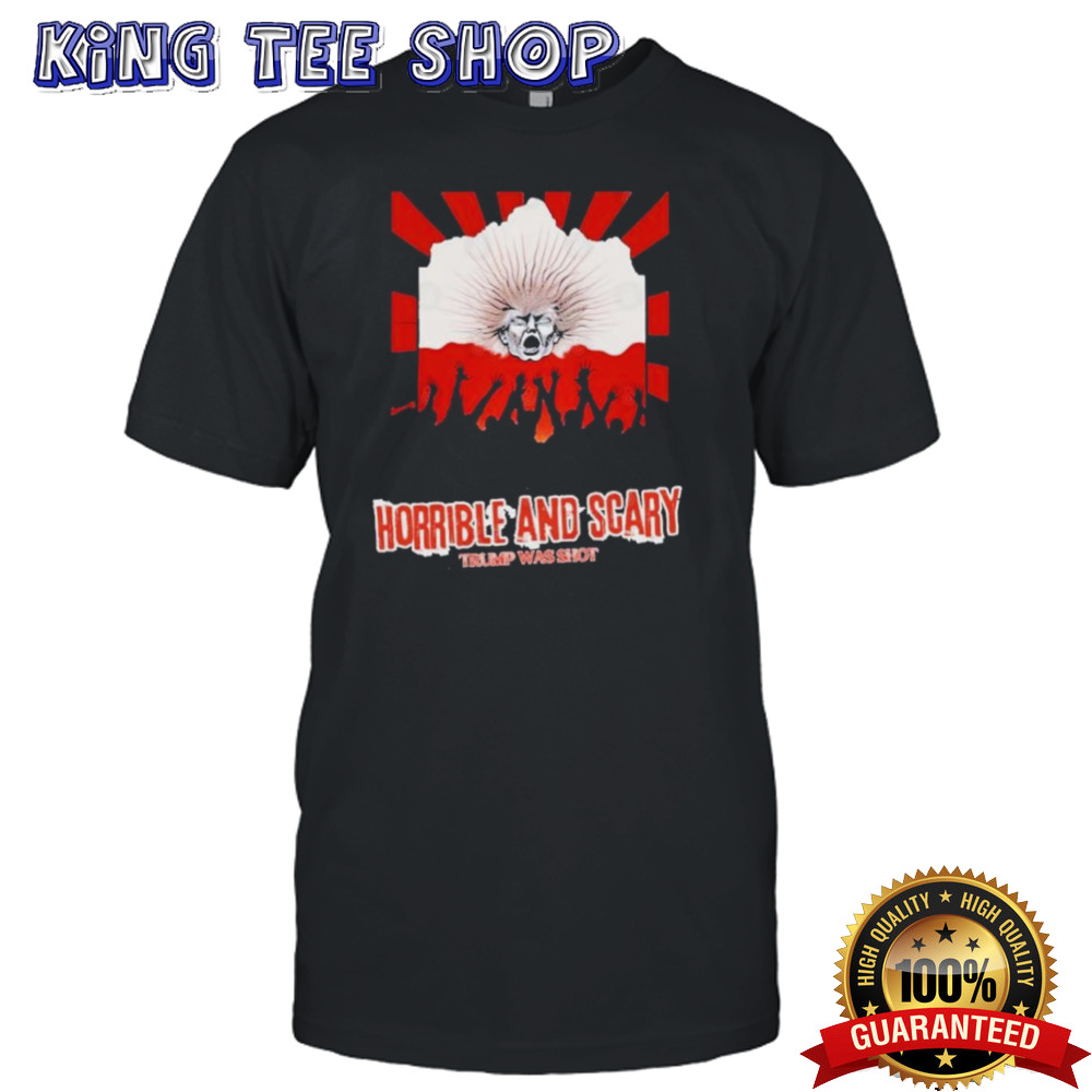 Horrible and scary Trump Shooting 2024 T Shirt