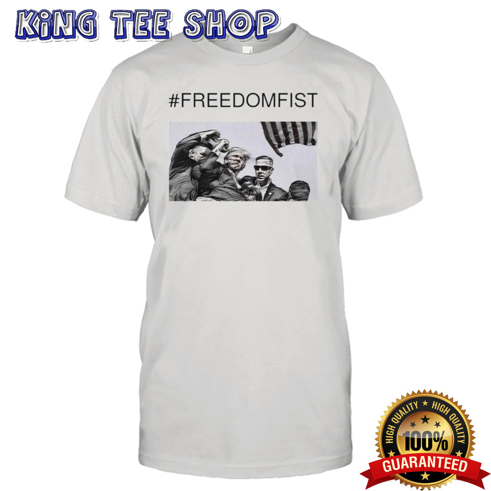 Hot Trump Failed Attempt #Freedomfist T-shirt