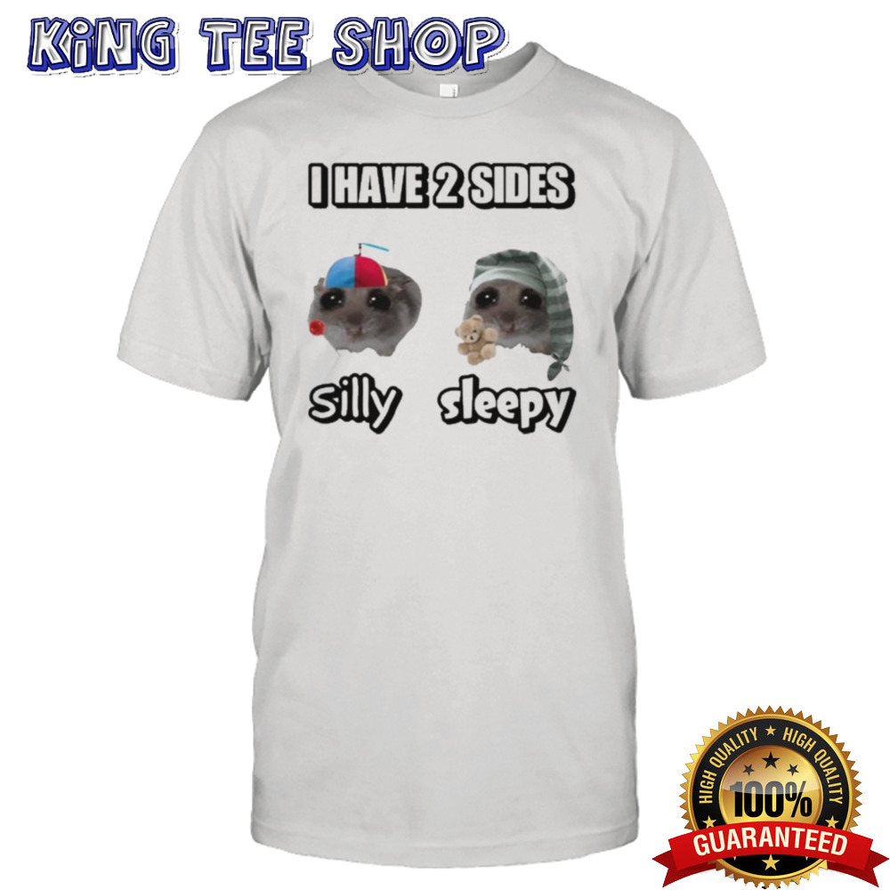 I Have 2 Sides Silly Sleepy Cringey T-shirt