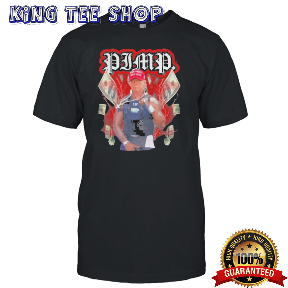Pimp Donald Trump Shot T Shirt