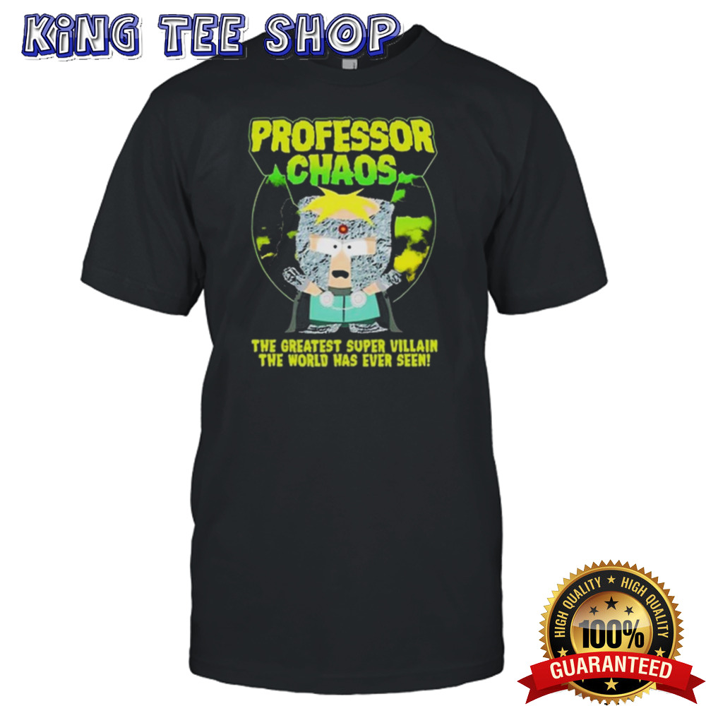 Professor Chaos The Greatest Super Villain The World Has Ever Seen Shirt