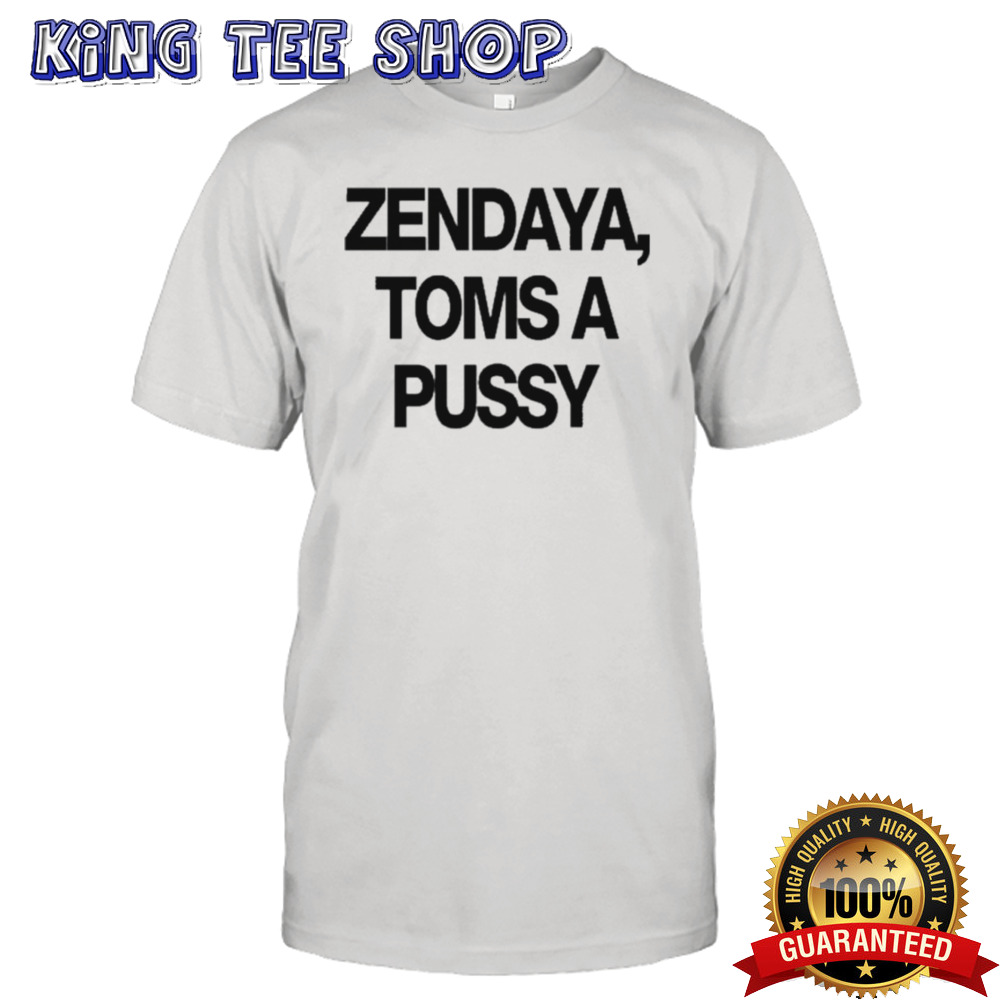 Zendaya Toms A Pussy Shirt