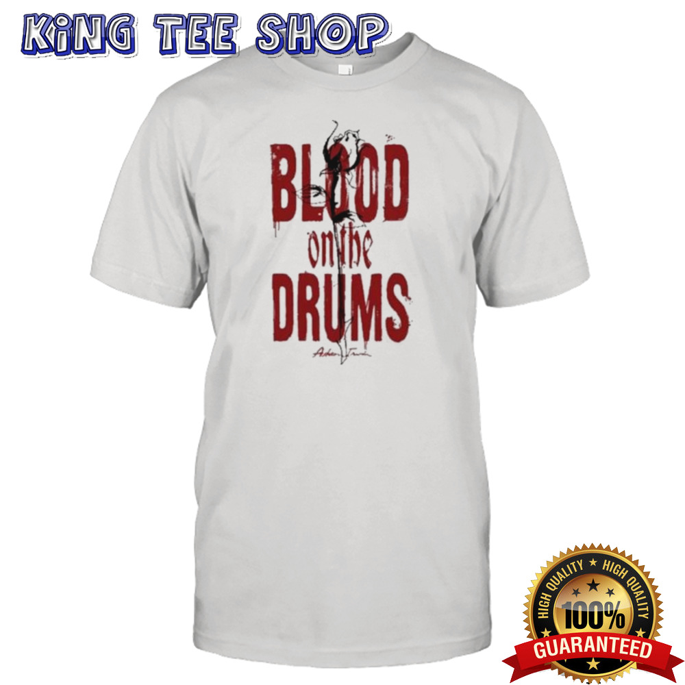 Blood On The Drums Botd shirt