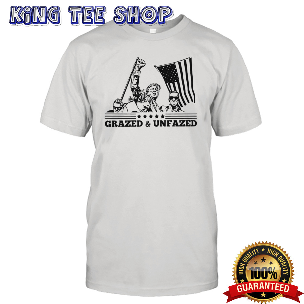 Donald Trump Grazed And Unfazed Shirt