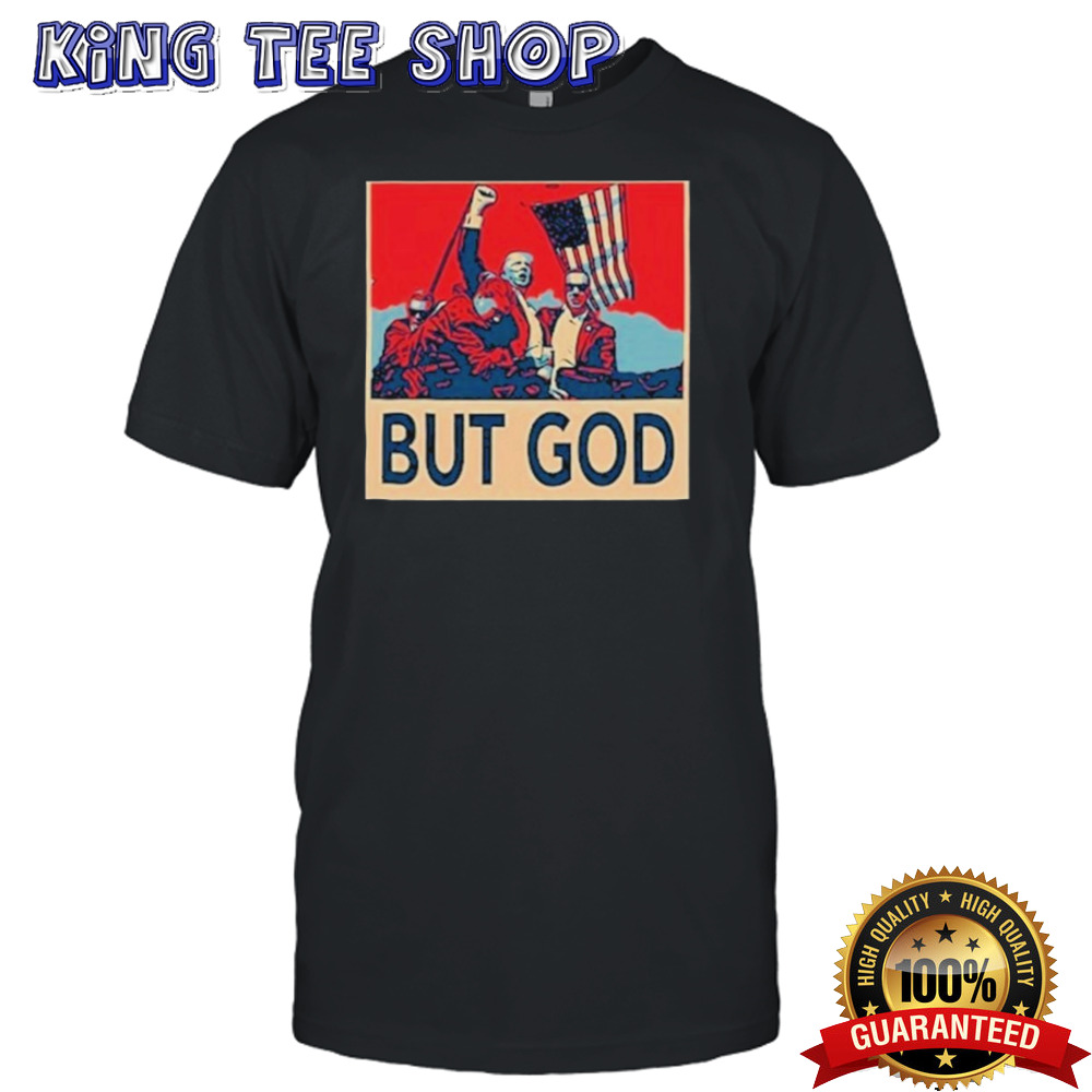 Davidjharrisjr Donald Trump But God Shirt