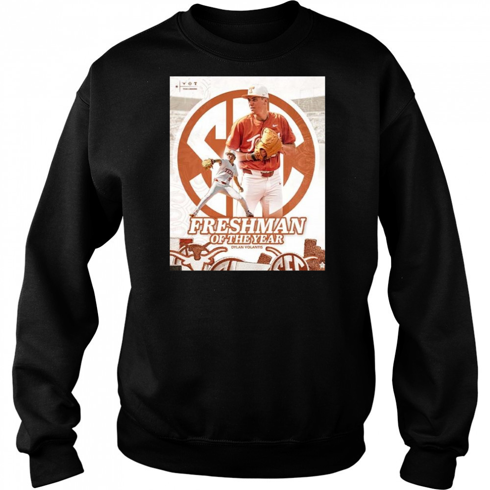 Dylan Volantis Are The 2025 SEC Baseball Freshman Of The Year Shirt Sweatshirt