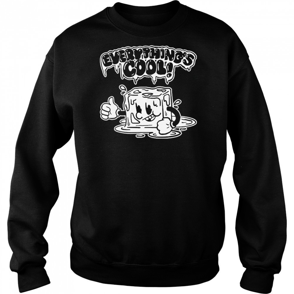 Everything’s Cool Two Crows T-shirt Sweatshirt
