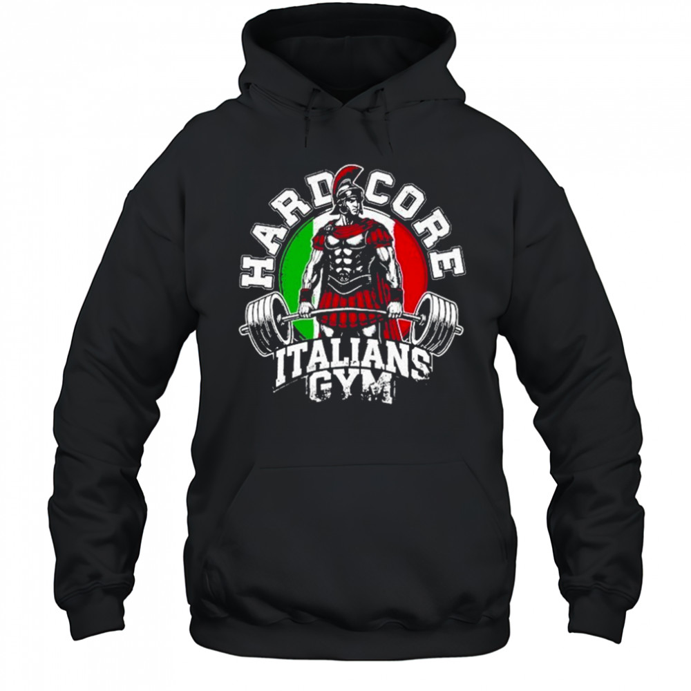 Hardcore Italians Gym T-shirt Sweatshirt