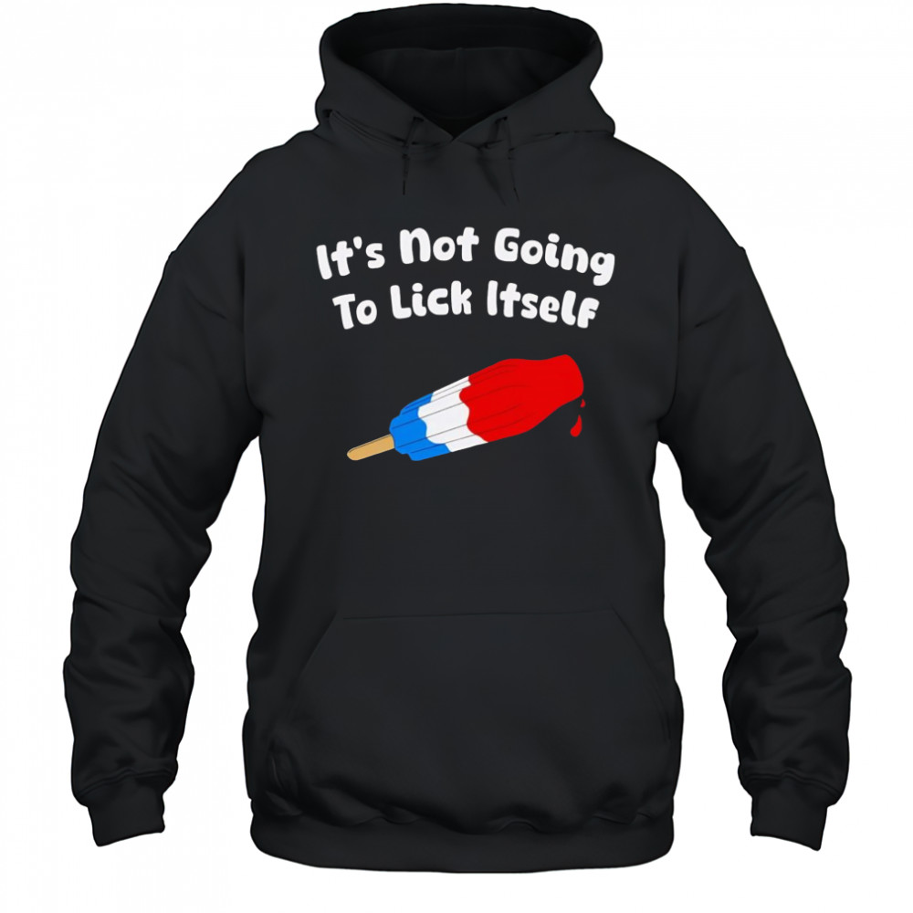 It’s not going to lick itself ice cream shirt Sweatshirt