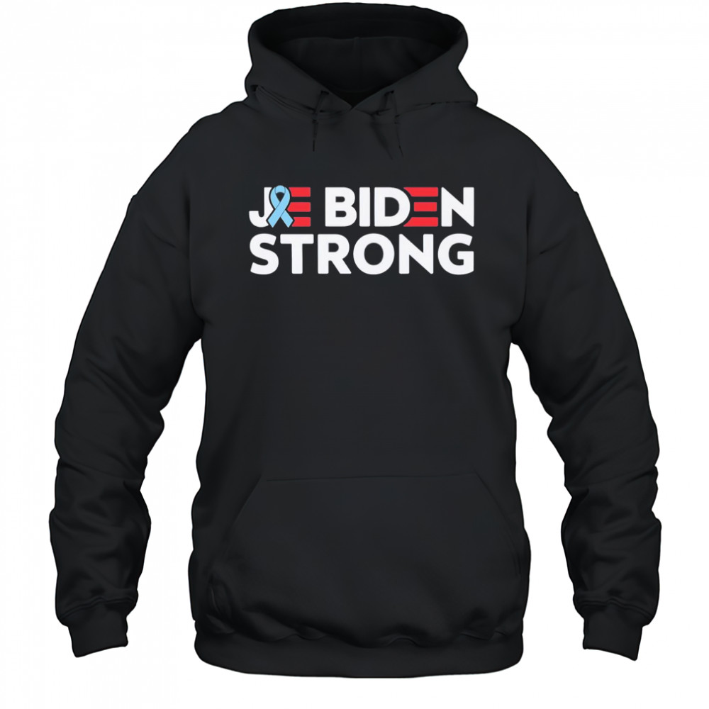 Joe Biden strong Cancer support shirt Sweatshirt