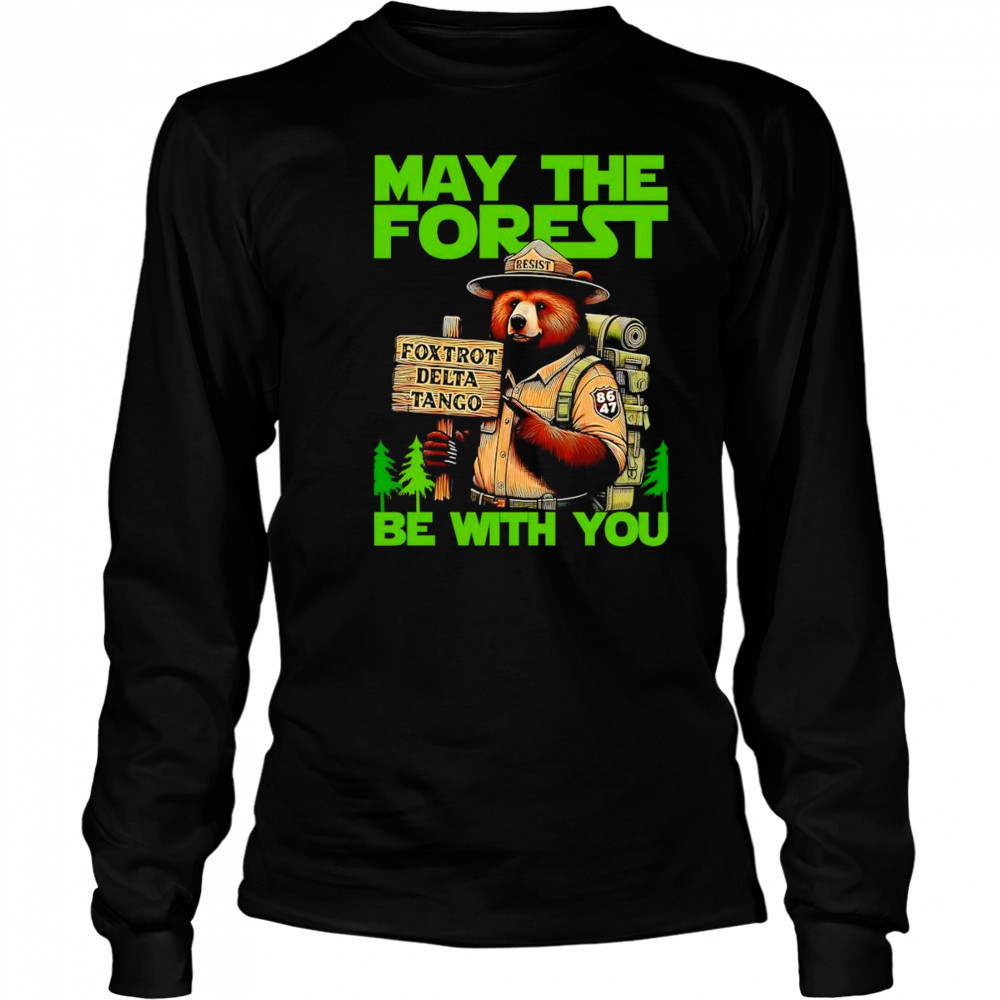 May the Forest be with you shirt Long Sleeved