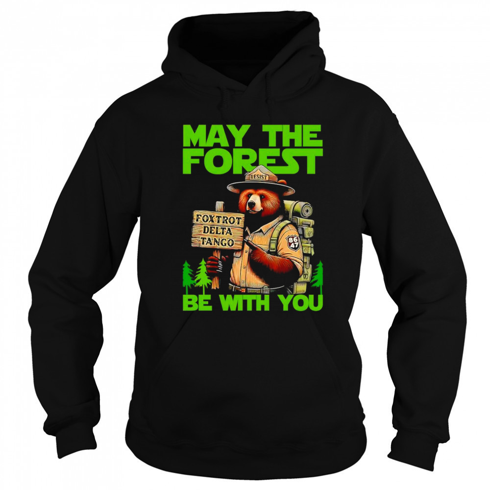 May the Forest be with you shirt Hoodie