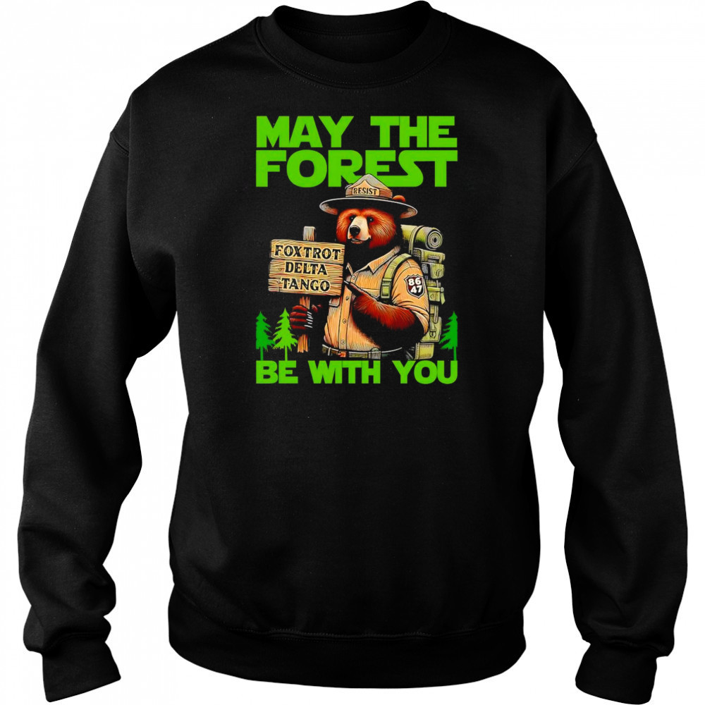 May the Forest be with you shirt Sweatshirt