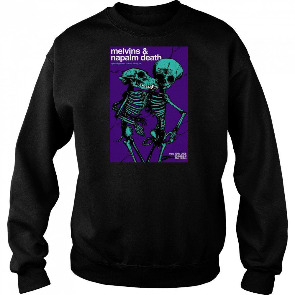 Melvins And Napalm Death May 19 2025 Metro Chicago IL Shirt Sweatshirt