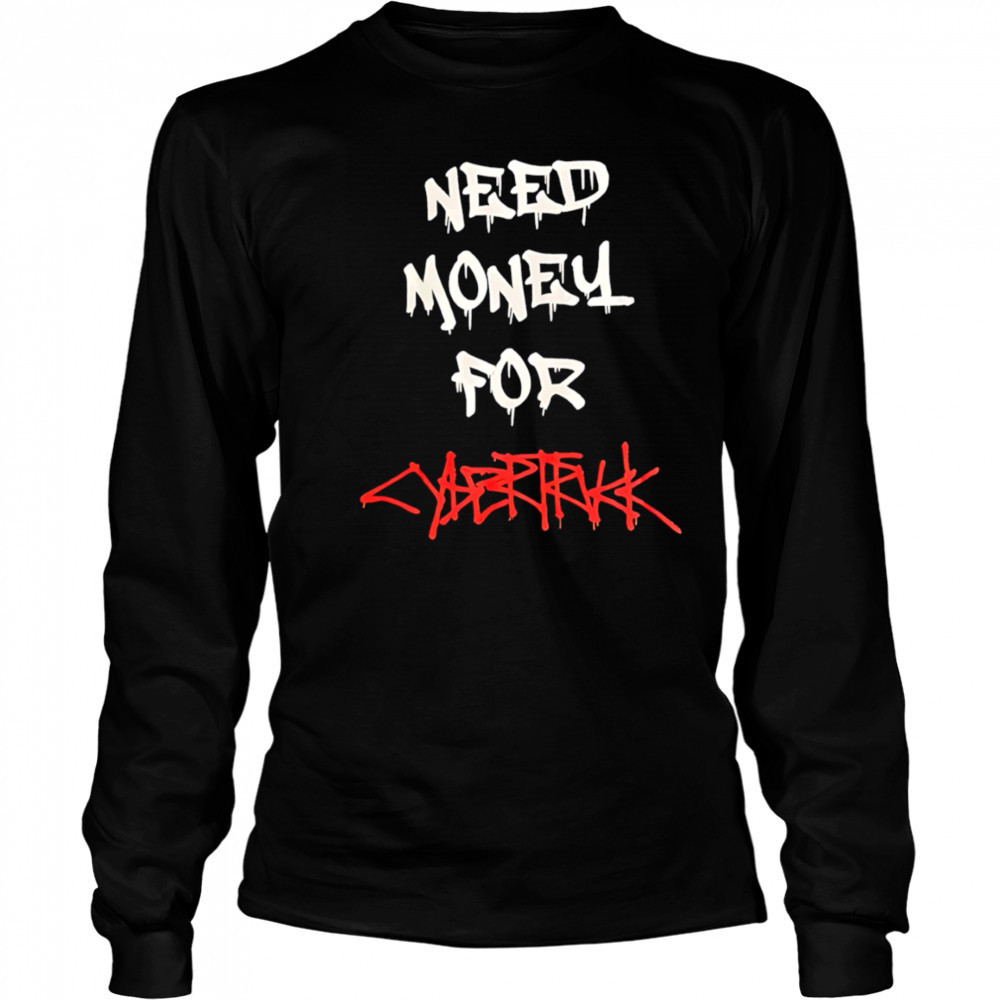 Neeld Money For Cybertruck shirt Long Sleeved