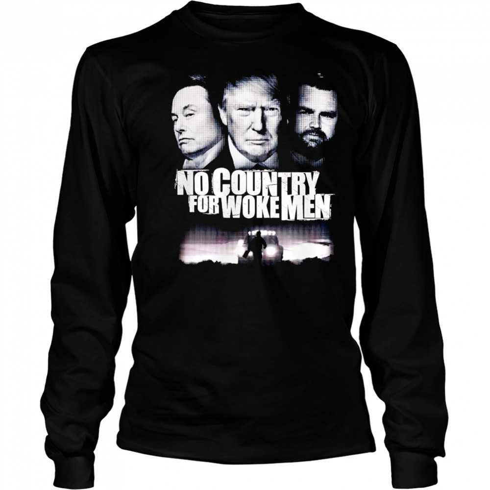 No country for woke men shirt Long Sleeved