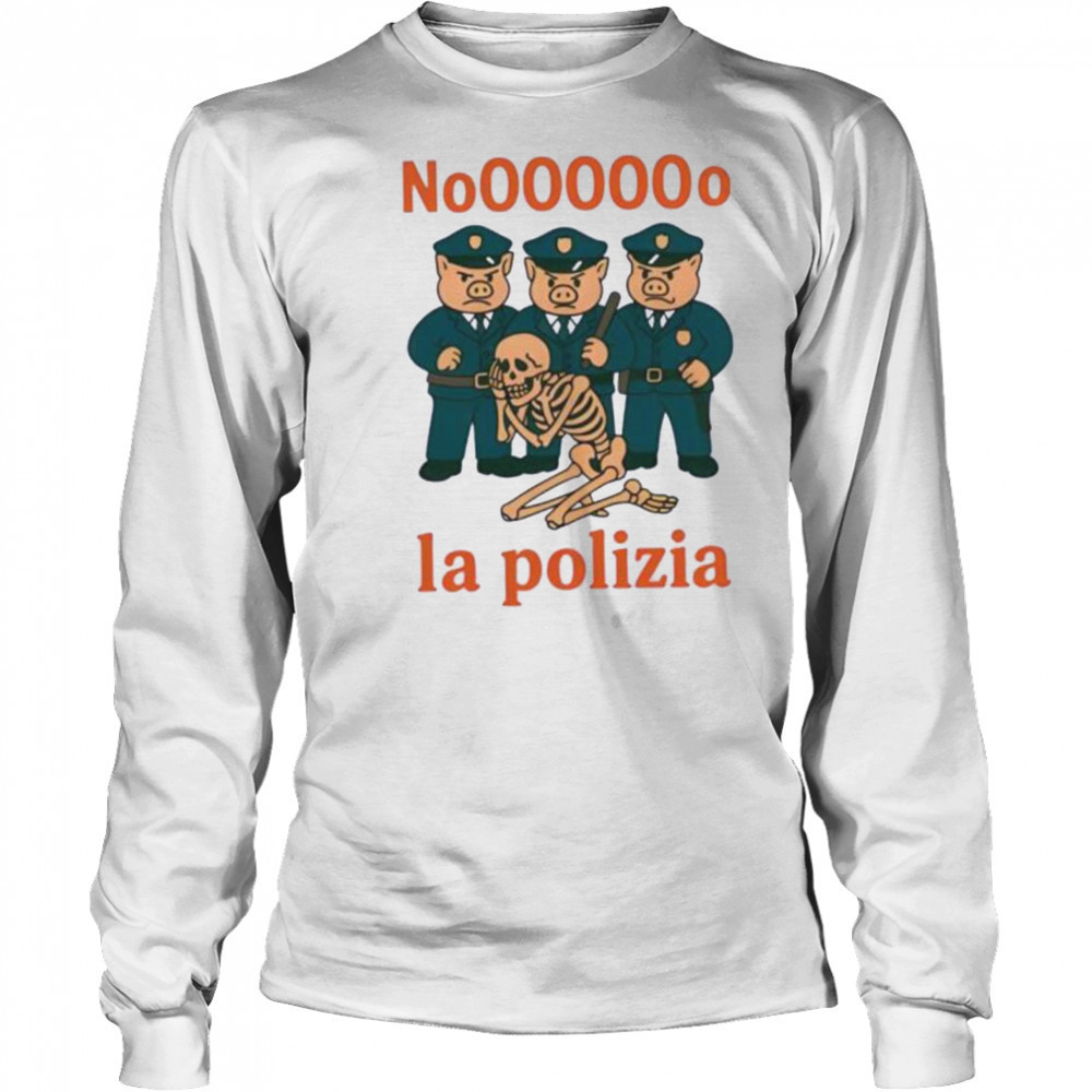 No La Polizia shirt Long Sleeved