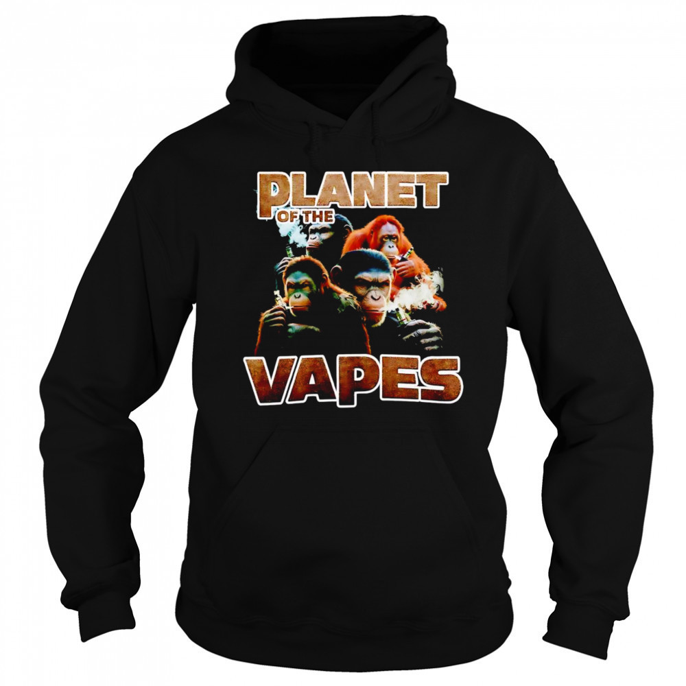 Planet of the Vapes smoking shirt Hoodie