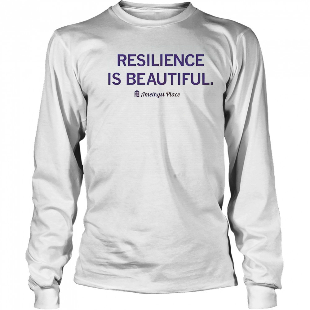 Resilience Is Beautiful Amethyst Place T-Shirt Long Sleeved