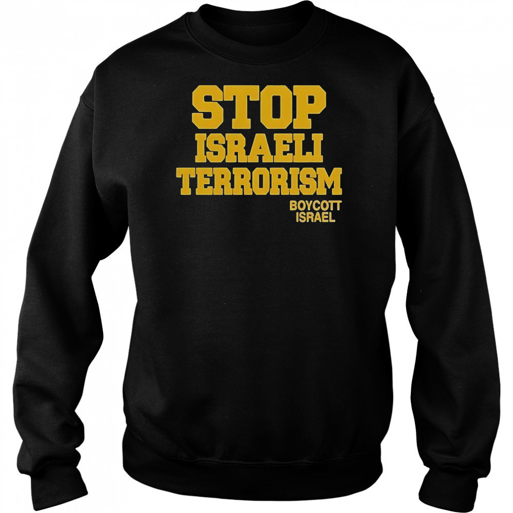 Robert Martin Stop Israeli Terrorism Boycott Israel T-Shirt Sweatshirt