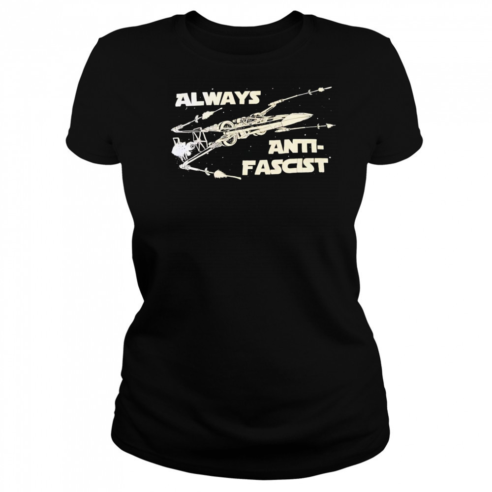 Star Wars always anti-fascist shirt Women's T-shirt