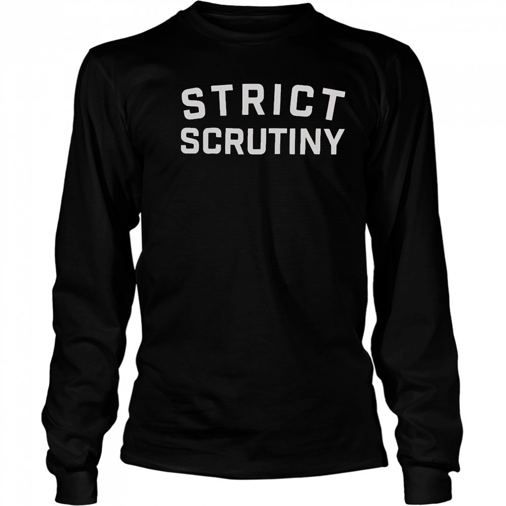 Strict Scrutiny Logo T-Shirt Long Sleeved