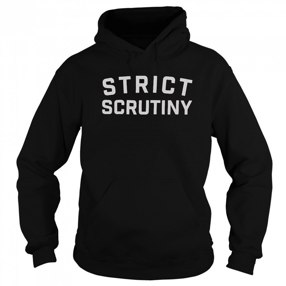 Strict Scrutiny Logo T-Shirt Hoodie